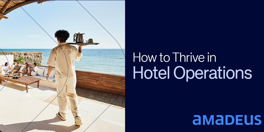 How to thrive in Hotel Operations