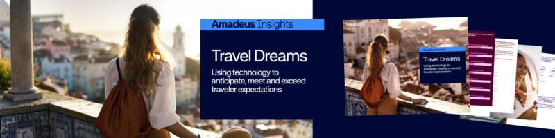 Travel Dreams: Using technology to anticipate, meet and exceed traveler expectations