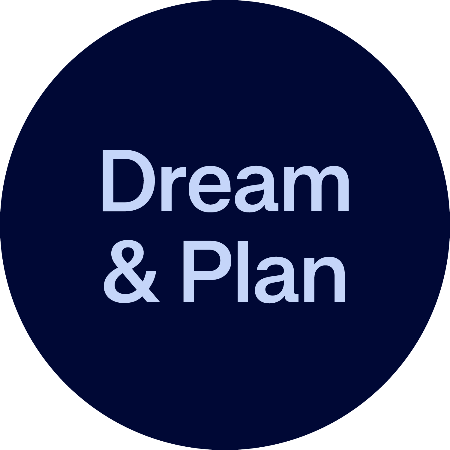 Dream & Plan